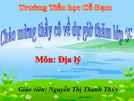 Bài giảng Địa lí Lớp 5 - Bài 5: Vùng biển nước ta - Nguyễn Thị Thanh Thủy