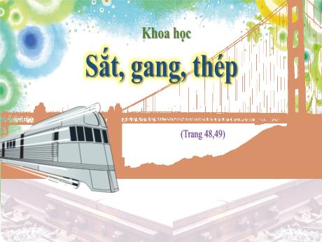 Bài giảng Khoa học Lớp 5 - Bài 23: Sắt, gang, thép