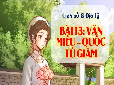 Bài giảng Lịch sử & Địa lí Khối 4 (Kết nối tri thức) - Chủ đề 3: Đồng bằng Bắc bộ - Bài 13: Văn Miếu Quốc Tử Giám
