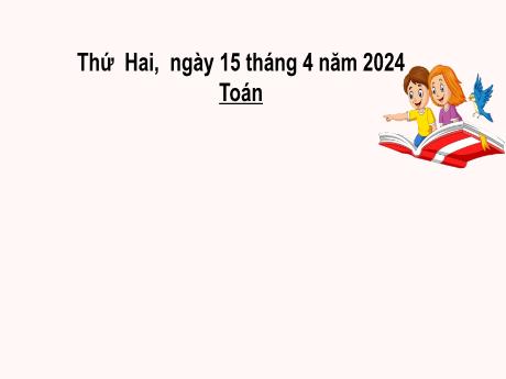 Bài giảng môn Toán Khối 4 (Kết nối tri thức) - Chủ đề 12: Phép nhân, phép chia phân số - Bài 63: Phép nhân phân số - Năm học 2023-2024