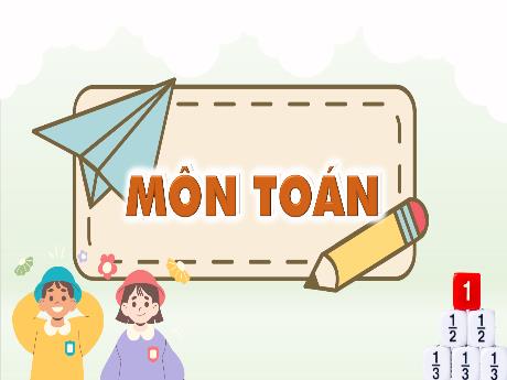 Bài giảng môn Toán Lớp 4 (Kết nối tri thức) - Chủ đề 10: Phân số - Bài 56: Rút gọn phân số