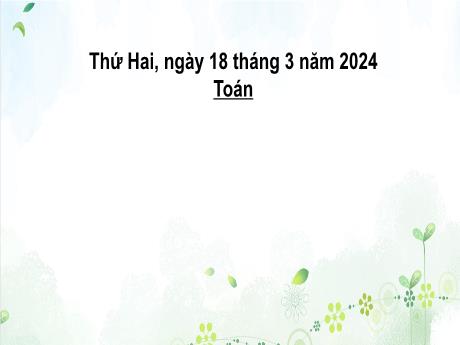 Bài giảng môn Toán Lớp 4 (Kết nối tri thức) - Chủ đề 10: Phân số - Bài 56: Rút gọn phân số (Tiết 2) - Năm học 2023-2024