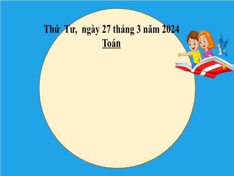 Bài giảng môn Toán Lớp 4 (Kết nối tri thức) - Chủ đề 10: Phân số - Bài 59: Luyện tập chung (Tiết 3)
