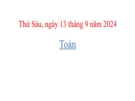 Bài giảng môn Toán Lớp 5 (Kết nối tri thức) - Chủ đề 1: Ôn tập và bổ sung - Bài 2: Ôn tập các phép tính với số tự nhiên (Tiết 2) - Năm học 2024-2025
