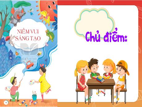Bài giảng Tiếng Việt Lớp 4 (Kết nối tri thức) - Chủ đề: Niềm vui sáng tạo - Bài 17: Đọc Vẽ màu