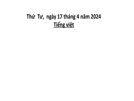 Bài giảng Tiếng Việt Lớp 4 (Kết nối tri thức) - Chủ đề: Quê hương trong tôi - Bài 24: Đọc Quê ngoại