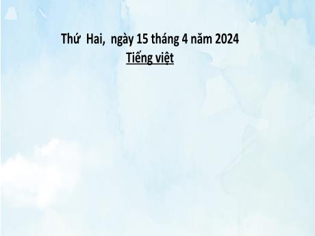 Bài giảng Tiếng Việt Lớp 4 (Kết nối tri thức) - Chủ đề: Quê hương trong tôi - Bài 23: Đọc Đường đi Sa Pa - Năm học 2023-2024
