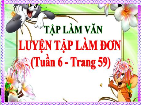 Bài giảng Tiếng Việt Lớp 5 (Tập làm văn) - Luyện tập làm đơn
