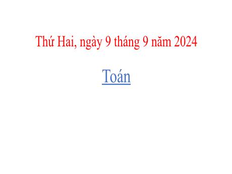 Bài giảng Toán Lớp 5 (Kết nối tri thức) - Chủ đề 1: Ôn tập và bổ sung - Bài 1: Ôn tập số tự nhiên - Năm học 2024-2025